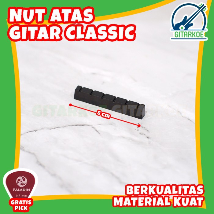 Nut Gitar Classic Senar Nylon Gading Atas High Quality Import