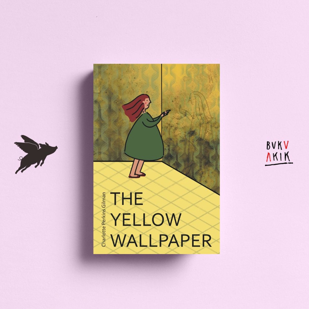 The Yellow Wallpaper - Charlotte Perkins Gilman