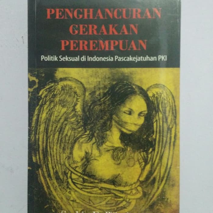 Penghancuran Gerakan Perempuan Politik Seksual di Indonesia Pasca
