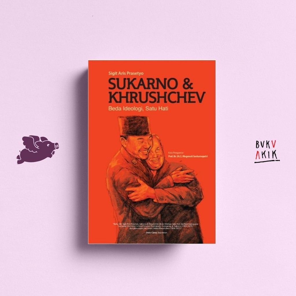 SUKARNO &amp; KHRUSHCHEV - Sigit Aris Prasetyo