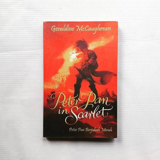 Novel Peter Pan in Scarlet (Peter Pan Berjubah Merah) by Geraldine McCaughrean