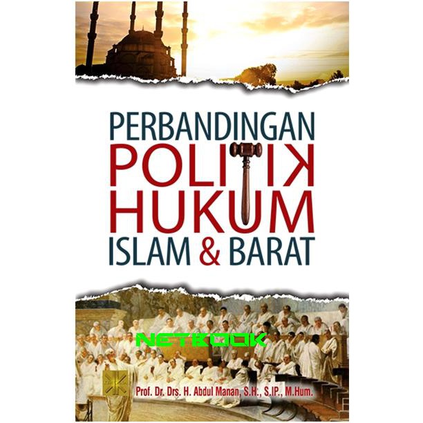 PERBANDINGAN POLITIK HUKUM ISLAM & BARAT