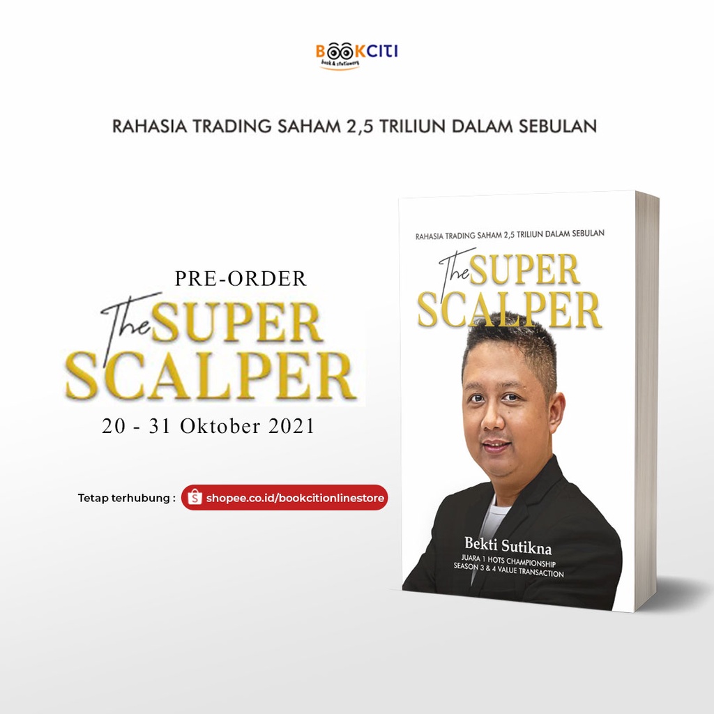The Super Scalper - Bekti Sutikna