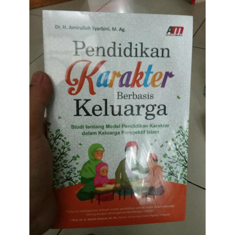 Jual Pendidikan Karakter Berbasis Keluarga-Dr H Amirullah | Shopee ...