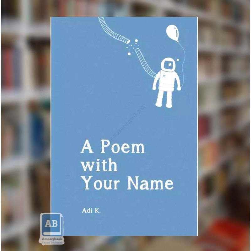 

A Poem With Your Name - Adi K. (100% Original)