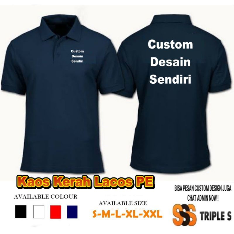 KAOS KERAH /POLO SHIRT CUSTOM DESAIN REQUEST SENDIRI BAHAN LACOS PE