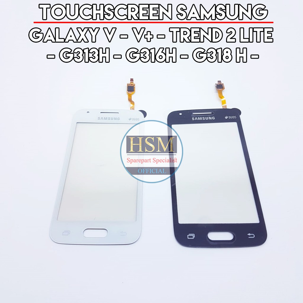 TOUCHSCREEN TS SAMSUNG GALAXY V / G313 / G316 / G318 / TREND 2 LITE