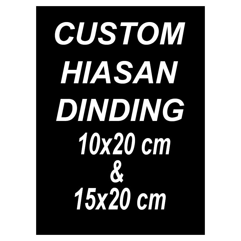 HIASAN DINDING CUSTOM ( 10X20cm, 15X20cm ) PAJANGAN DINDING CUSTOM WALL DECOR CUSTOM DEKORASI CUSTOM