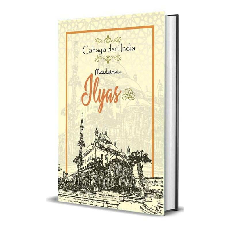 Biografi Maulana Ilyas Rah muasis jama'ah tabligh