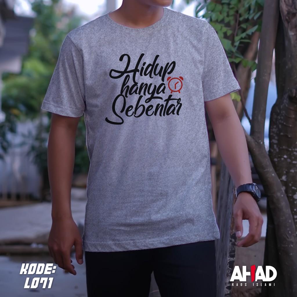 Kaos Islami Ahad- Hidup hanya sebentar L067