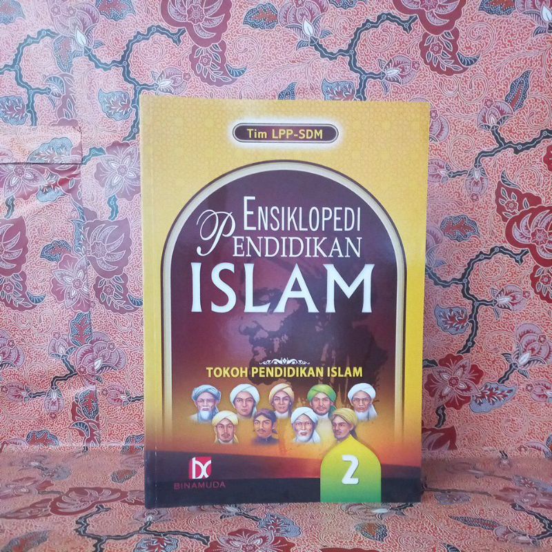 Jual Buku Agama Islam - Ensiklopedi Pendidikan Islam 2 (Tokoh ...