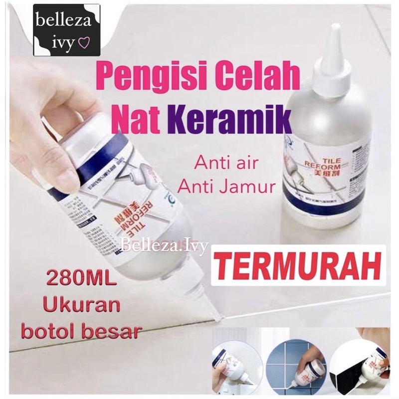 Tile Reform Waterproof Pengisi Celah Nat Keramik Ubin Anti Jamur 280ml - 150ml