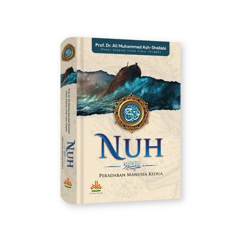 Nabi Nuh : Peradaban Manusia Kedua - Pustaka Al Kautsar