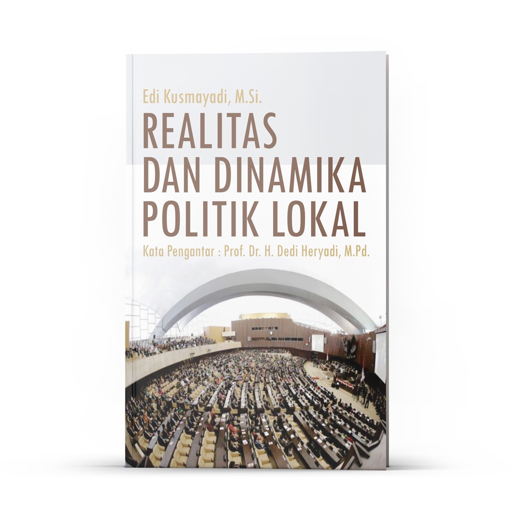 Deepublish - Buku Realitas dan Dinamika Politik Lokal