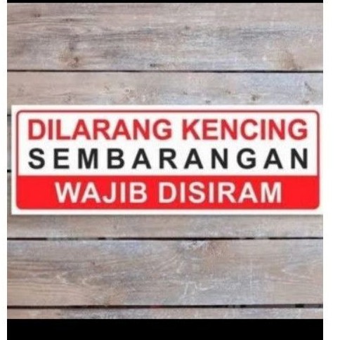 

Stiker vinyl DILARANG KENCING SEMBARANGAN Uk 10x30 cm
