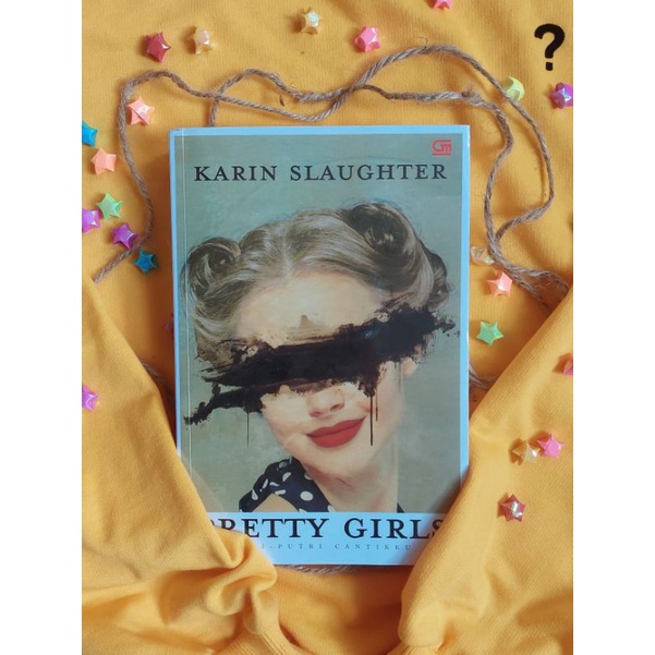 Pretty Girls (Putri-Putri Cantikku) by Karin Slaughter