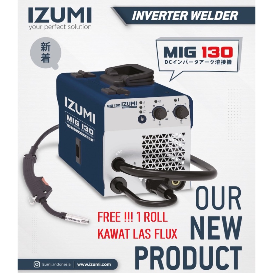 IZUMI MIG 130 Mesin Las CO Flux Core Tanpa Gas Travo Listrik CO2 Mag Gasless MIGI