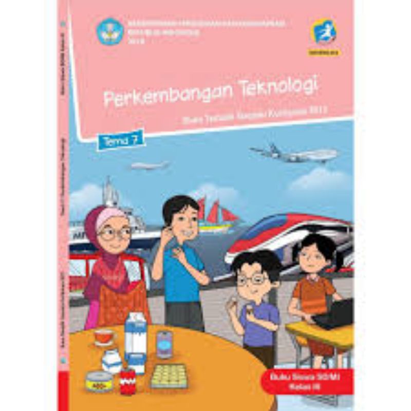 

Kelas 3 Siswa - Buku Tematik Terpadu K.13 Tema 7 Perkembangan Teknologi Semester 2