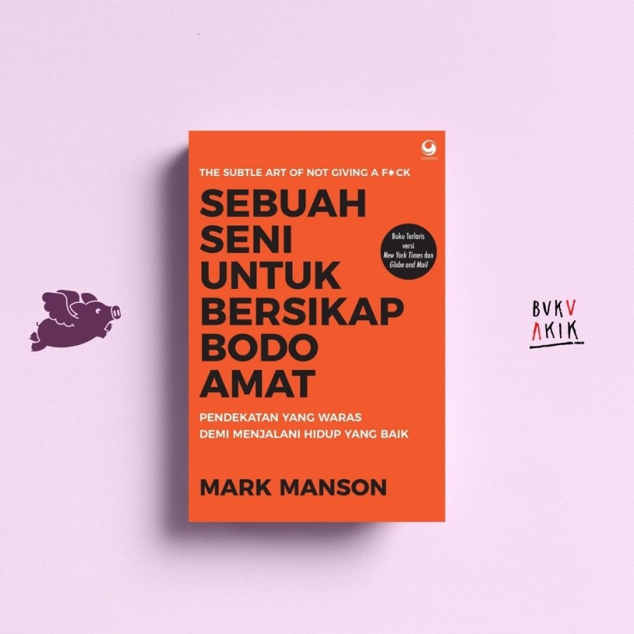 Sebuah Seni untuk Bersikap Bodo Amat - Mark Manson