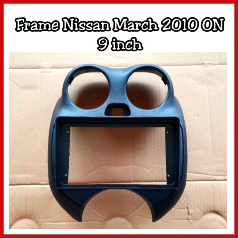 Frame Head Unit Nissan March 2010 ON Layar 9 inch