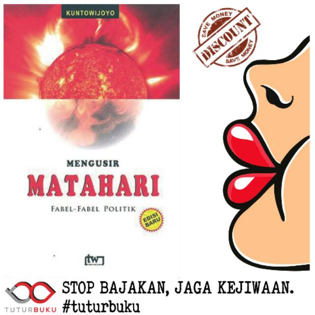 Mengusir Matahari Fabel Fabel Politik - Kuntowijoyo