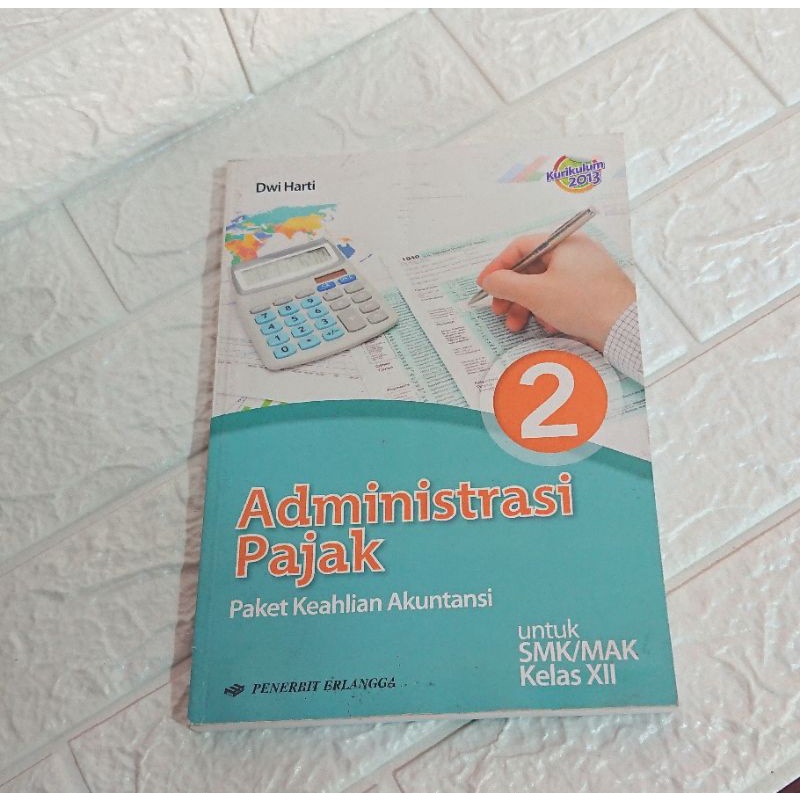 ADMINISTRASI PAJAK untul SMK/MAK kelas XII Paket Keahlian Akuntansi