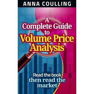 A Complete Guide To Volume Price Analysis - A Complete Guide To Volume