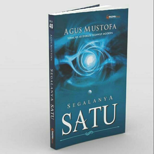 Segalanya Satu - Agus Mustofa