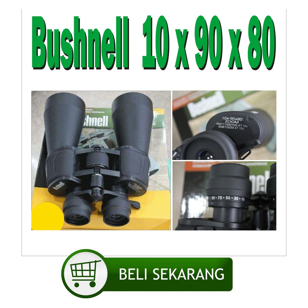 Teropong Binocullars / Binocular BUSHNELL ZOOM 10-90x80 (10 - 90 X 80)