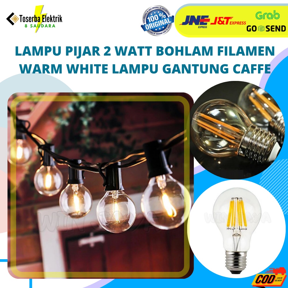 Lampu Pijar 2 Watt Bohlam Filamen Warm White Lampu Gantung Caffe / lampu 2 watt / lampu pijar 2 watt