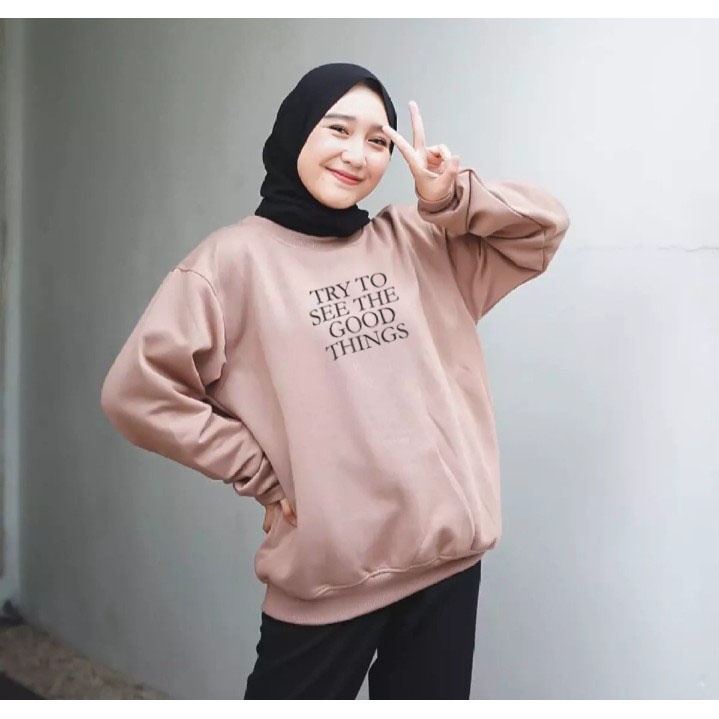 Basic Sweater Oblong Wanita Try To See The Good Things SweatShirt
