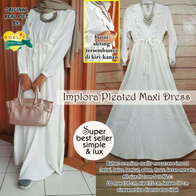 ORI REAL PICT PLEATED MAXI DRESS IMPLORA/GAMIS BUSUI/GAMIS PUTIH BUSUI/GAMIS PLISKET PREMIUM