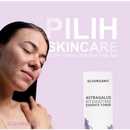 GLOURGANIC astragalus hydrating essence toner mencerahkan bpom murah air mencerahkan anti aging kerutan garis halus penuaan dini mengatasi bekas jerawat bruntusan beruntusan dry food oily skin berminyak minyak kering dewasa murah original