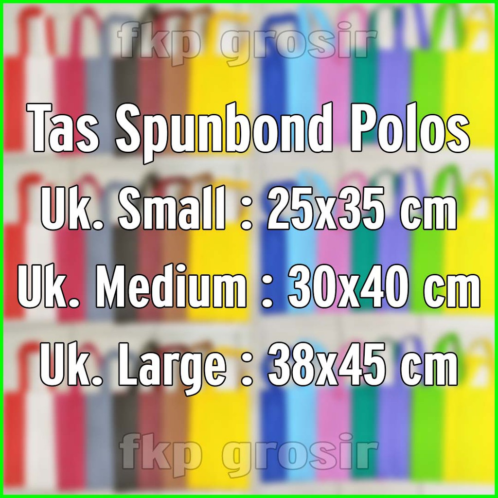 

Grosir per Lusin - TAS SPUNBOND POLOS Tali dengan 3 ukuran 25, 30, dan 38cm - Tas Goodybag
