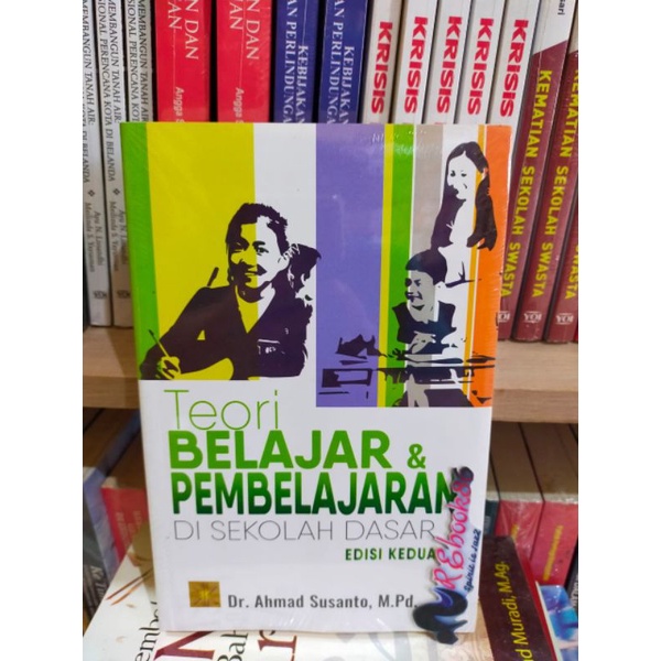 Teori Belajar & Pembelajaran di Sekolah Dasar Edisi Kedua - Dr. Ahmad Susanto #PRENADA