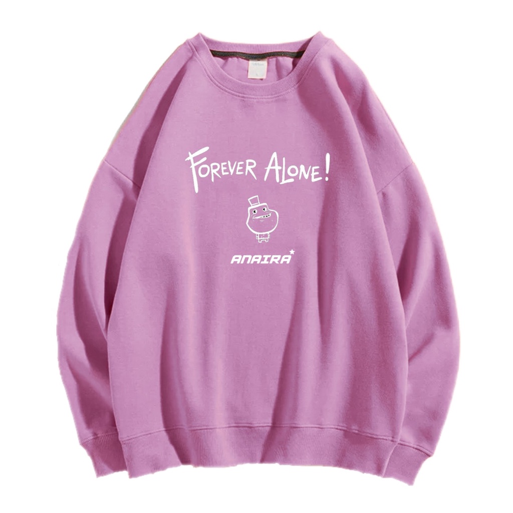 FOREVER ALONE SWEATER CREWNECK Size M-XXL ANAIRA