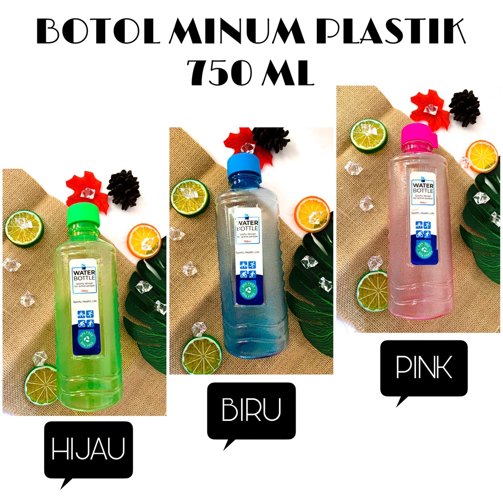 Botol Air Minum Plastik - Water Bottle 750 ML BPA FREE - Botol minum BPA FREE - Botol minum plastik - botol minum transparan - Botol Minum plastik ukuran 750ML