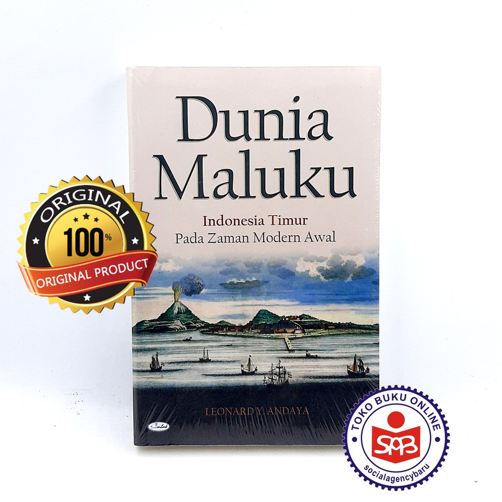 Dunia Maluku Indonesia Timur Pada Zaman Modern Awal - Leonard Y Andaya