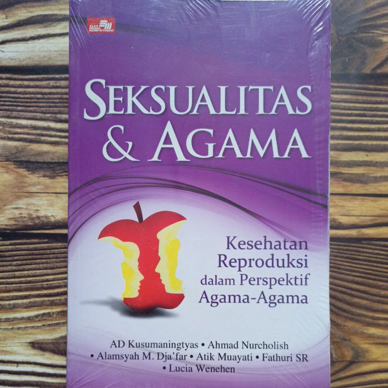 Buku Sosiologi - Seksualitas &amp; Agama, Kesehatan Reproduksi dalam Perspektif Agama-agama