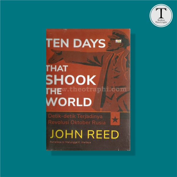 Detik-detik Terjadinya Revolusi Oktober Rusia - John Reed