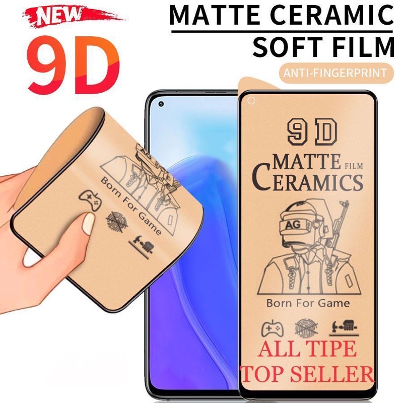 ANTI GLARE TEMPERED CERAMIC MATTE OPPO A1K A91 NEO 9 RENO 2 RENO 2F RENO 3 RENO 4 F9 F11 PRO A12 A15 A3s a52 a53 a5s a54 a74 a5 a9 a92 f11 A95 Reno 5F A76 a55 reno7 8T 4g 5G a57 a17k a77s 8z 2022 a58 a78 5G