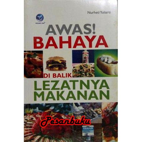 

Buku Awas!Bahaya Dibalik Lezatnya Makanan Nurheti Yuliarti