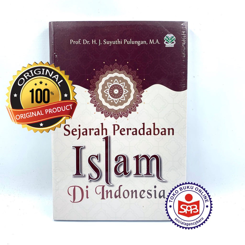 Jual Sejarah Peradaban Islam Di Indonesia - Suyuthi Pulungan | Shopee ...