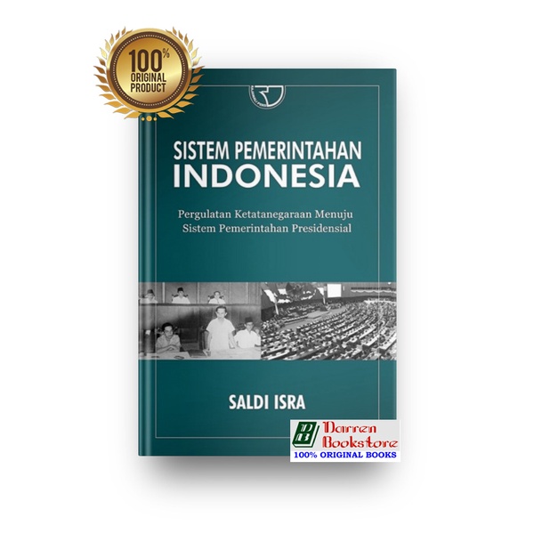 Sistem Pemerintahan Indonesia: Pergulatan Ketatanegaraan Menuju Sistem Pemerintahaan Presidensial – 