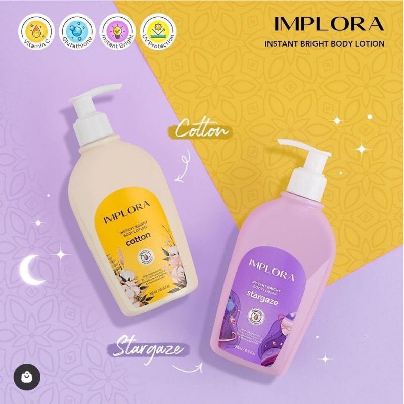 IMPLORA Instant Bright Body Lotion 300ml | 𝐒𝐭𝐚𝐫𝐠𝐚𝐳𝐞 | 𝐂𝐨𝐭𝐭𝐨𝐧 | 𝐃𝐚𝐲 𝐃𝐫𝐞𝐚𝐦 | 𝐁𝐫𝐞𝐞𝐳𝐞 | 𝐒𝐮𝐦𝐦𝐞𝐫