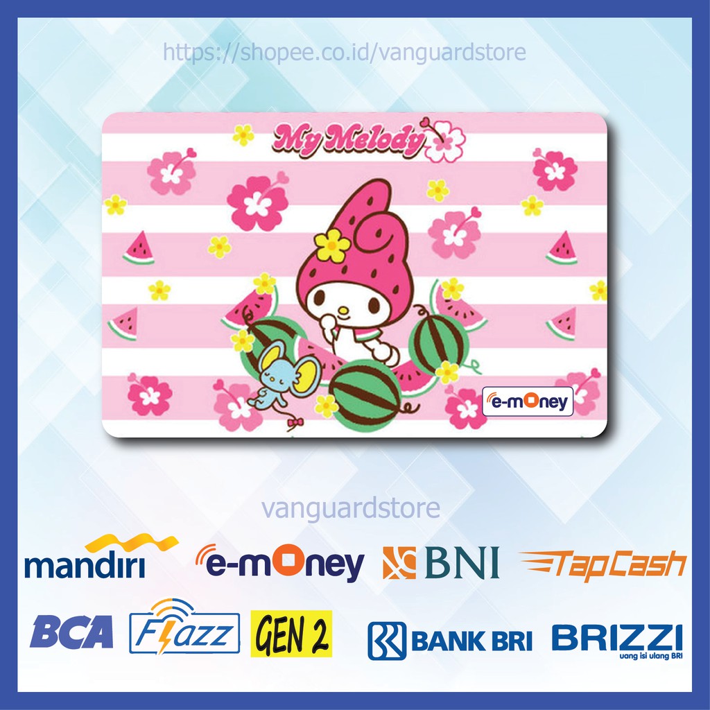 KARTU E MONEY E TOLL PINK MY MELODY ANIME 63 EMONEY MANDIRI FLAZZ BCA BNI TAPCASH BRIZZI BRI-1 SISI