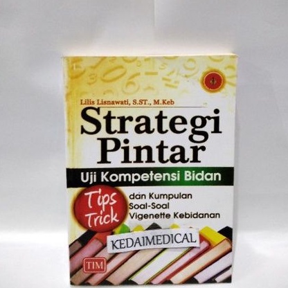 BUKU STRATEGI PINTAR UJI KOMPETENSI BIDAN TIPS DAN TRIK