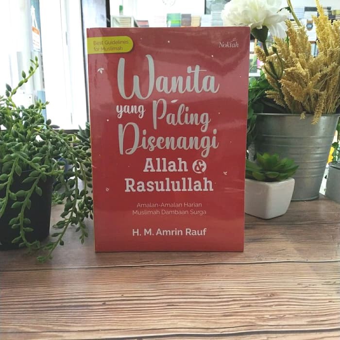 Wanita Yang Paling Disenangi Allah dan Rasulullah