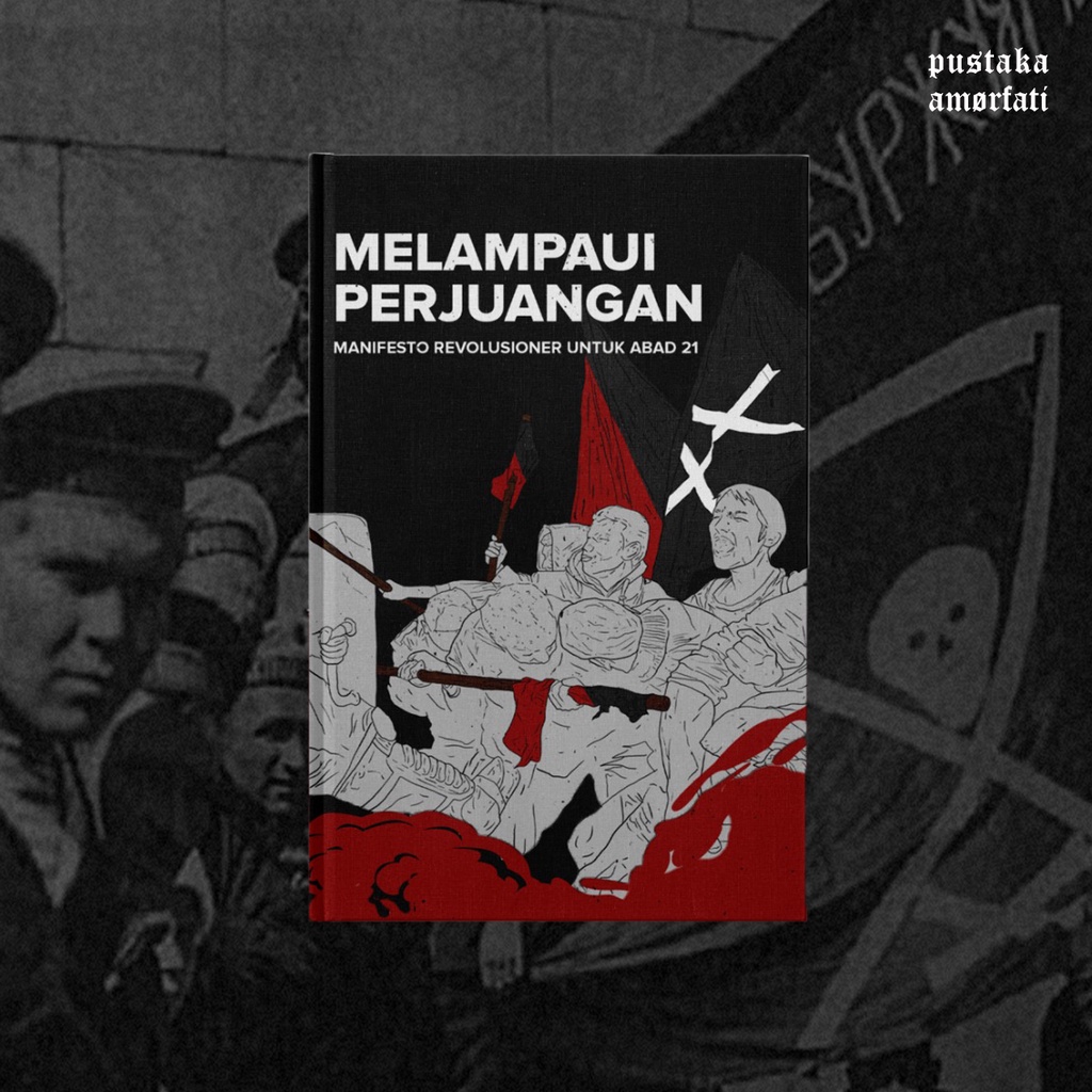 

Melampaui Perjuangan: Manifesto Revolusioner untuk Abad 21