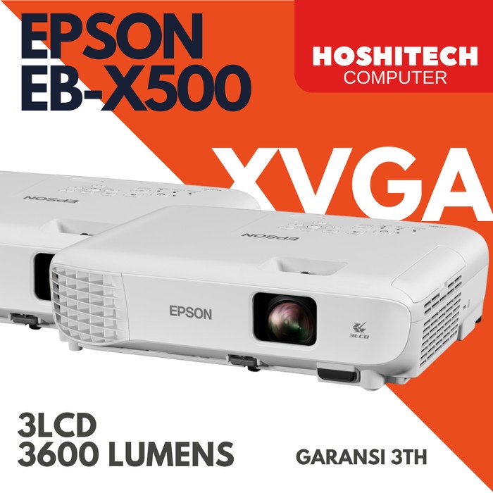 Proyektor Epson EB-X500 XGA 3LCD Projector 3600 Lumens | Garansi 3TH